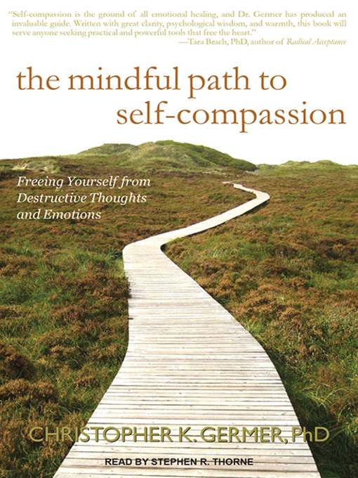 Title details for The Mindful Path to Self-Compassion by Christopher K. Germer, PhD - Available